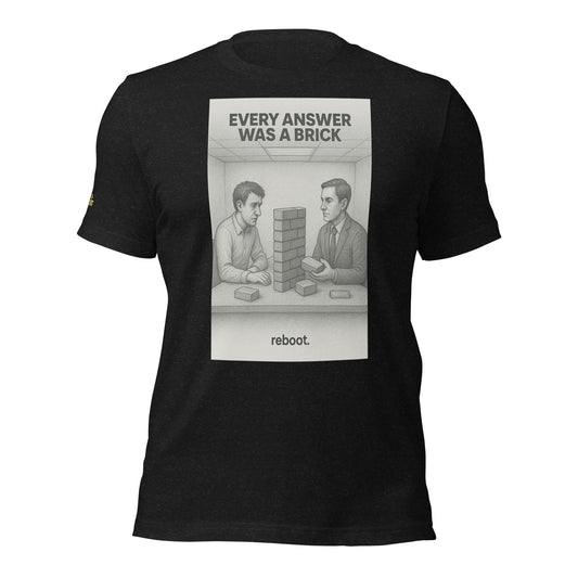 REBOOT T-Shirt — Every Answer Was a Brick (Black) by WEAR404